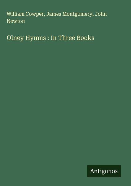 Olney Hymns : In Three Books