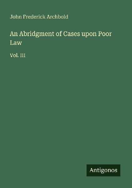An Abridgment of Cases upon Poor Law