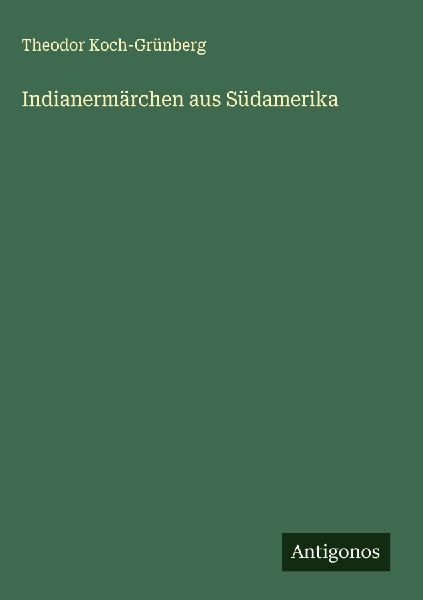 Indianermärchen aus Südamerika