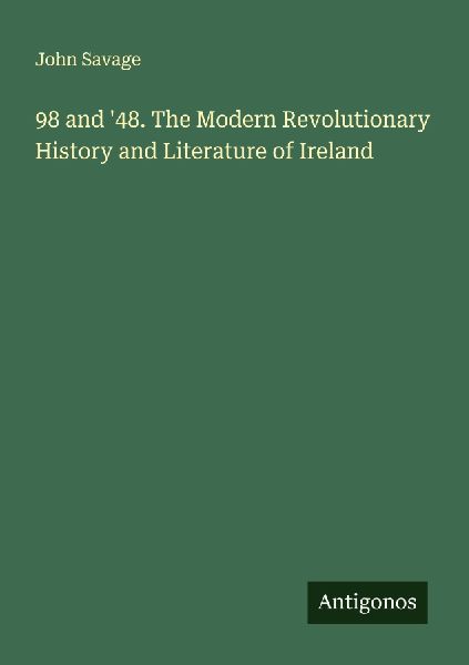 98 and '48. The Modern Revolutionary History and Literatu...