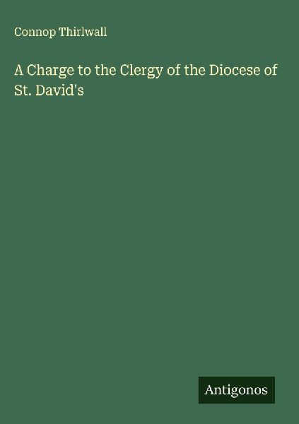 A Charge to the Clergy of the Diocese of St. David's