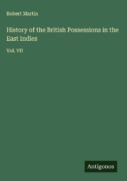 History of the British Possessions in the East Indies