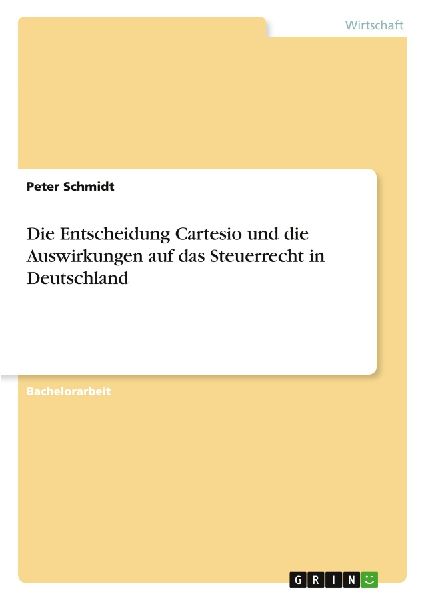 Die Entscheidung Cartesio und die Auswirkungen auf das Steuerr...