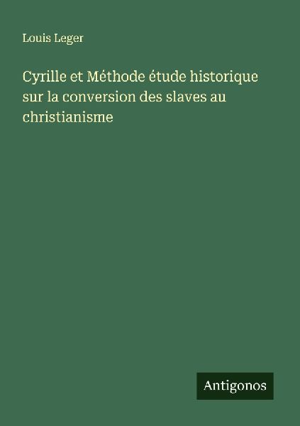 Cyrille et Méthode étude historique sur la conversion des sl...