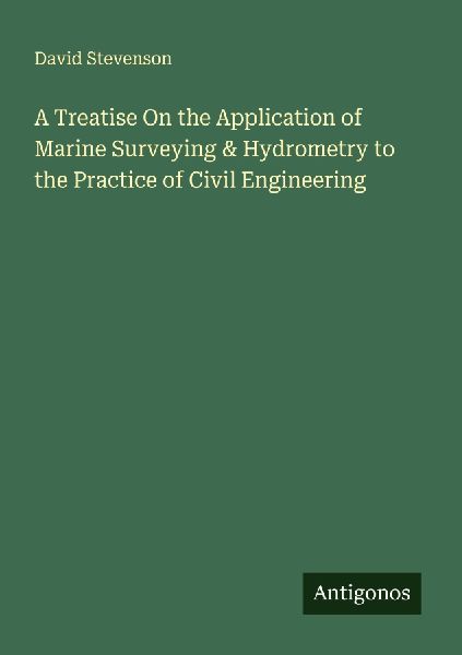 A Treatise On the Application of Marine Surveying & Hydrom...