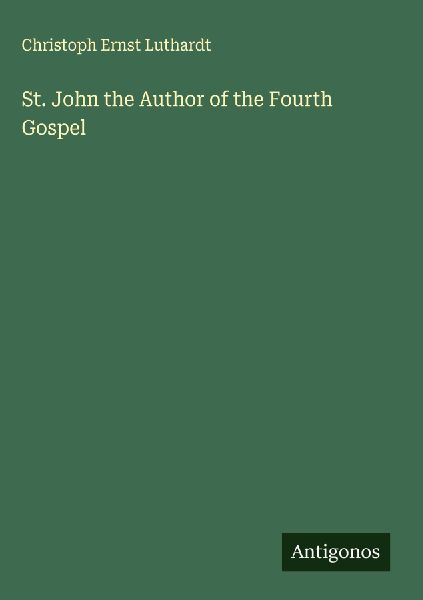 St. John the Author of the Fourth Gospel
