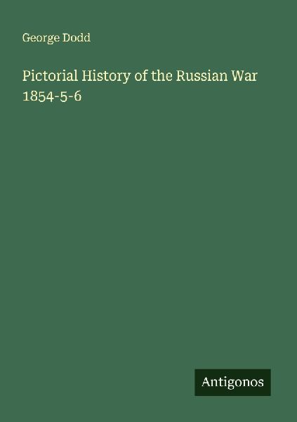 Pictorial History of the Russian War 1854-5-6