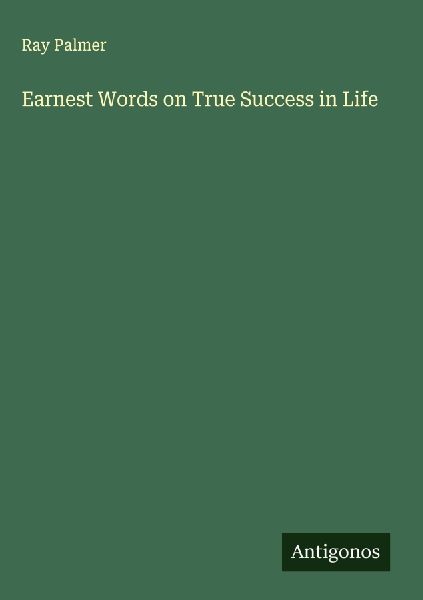 Earnest Words on True Success in Life
