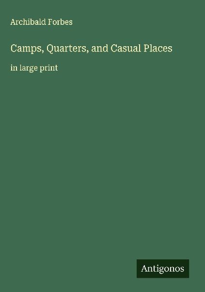 Camps, Quarters, and Casual Places