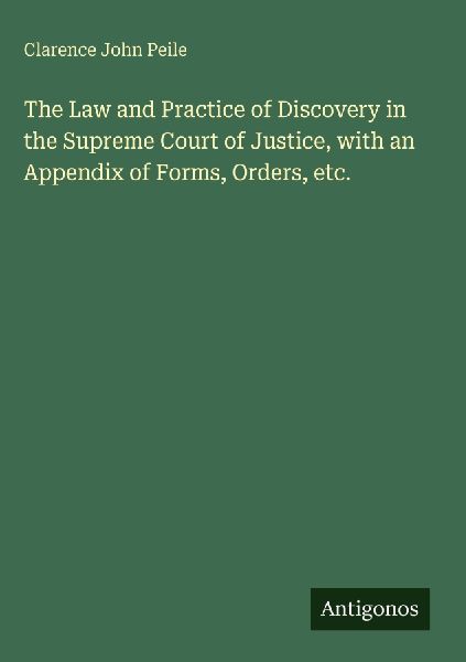 The Law and Practice of Discovery in the Supreme Court of Just...