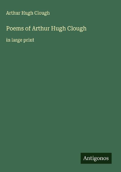 Poems of Arthur Hugh Clough