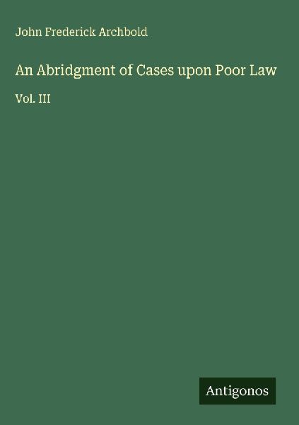 An Abridgment of Cases upon Poor Law