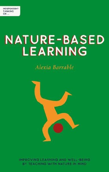 Independent Thinking on Nature-Based Learning