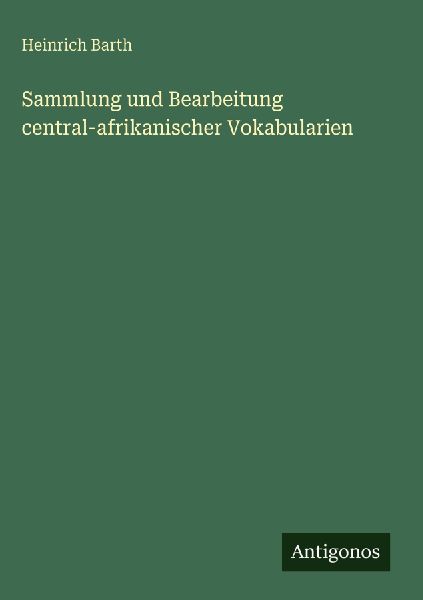 Sammlung und Bearbeitung central-afrikanischer Vokabularien