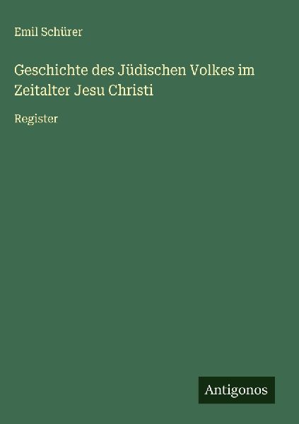 Geschichte des Jüdischen Volkes im Zeitalter Jesu Christi