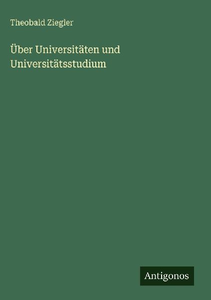 Über Universitäten und Universitätsstudium