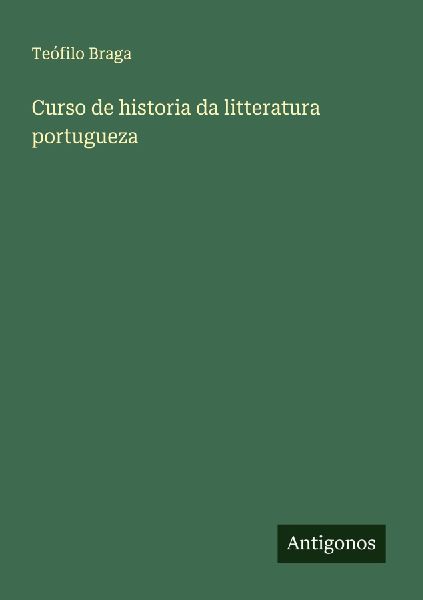 Curso de historia da litteratura portugueza
