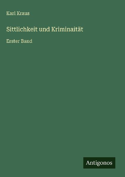 Sittlichkeit und Kriminaität