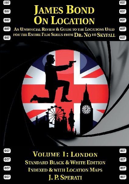 James Bond on Location Volume 1