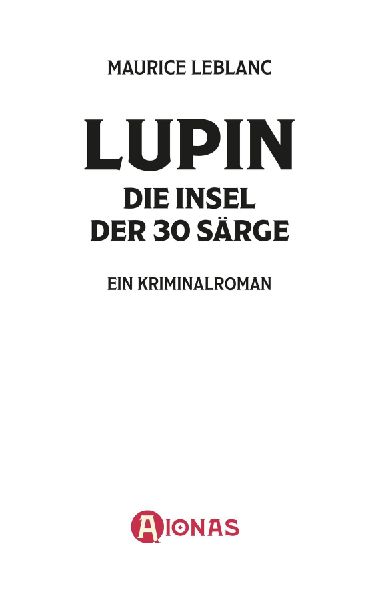 Arsène Lupin - Die Insel der 30 Särge