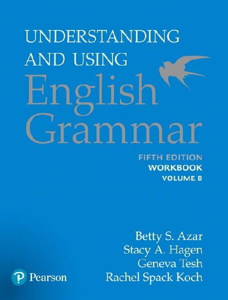 Azar-Hagen Grammar - (AE) - 5th Edition - Workbook B - Underst...