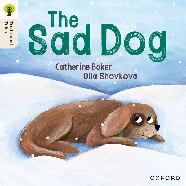 Oxford Reading Tree Traditional Tales: Level 1+: The Sad Dog