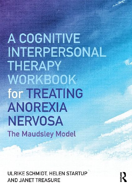 A Cognitive-Interpersonal Therapy Workbook for Treating Anorex...