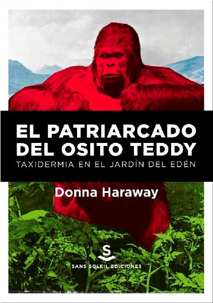 El patriarcado del osito Teddy : taxidermia en el jardín del ...
