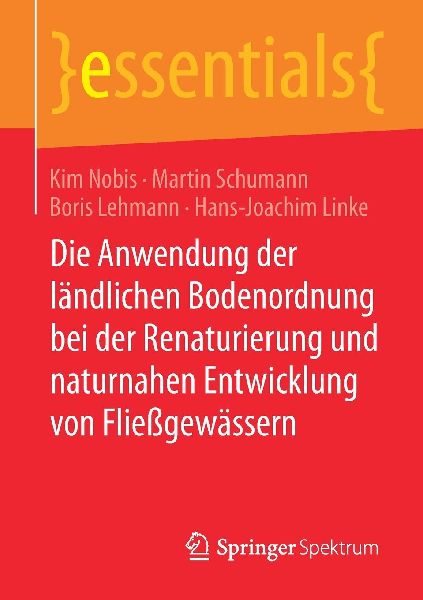 Die Anwendung der ländlichen Bodenordnung bei der Renaturieru...