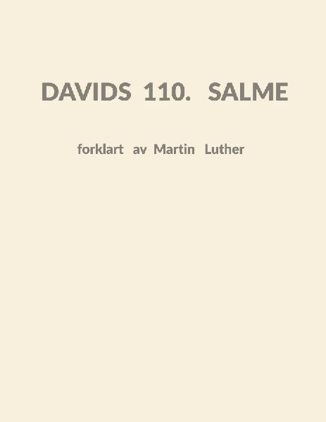 Davids 110. Salme forklart av Martin Luther