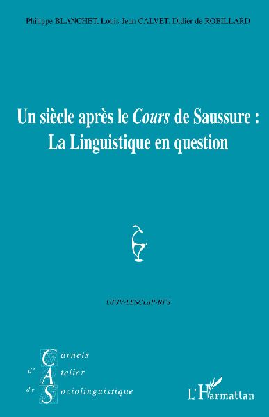 Un siècle après le "Cours" de Saussure