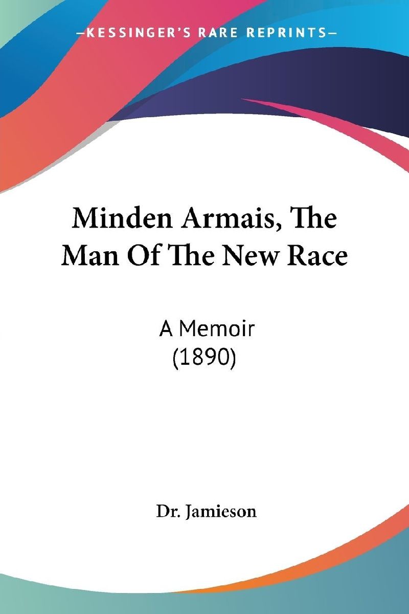 Minden Armais, The Man Of The New Race