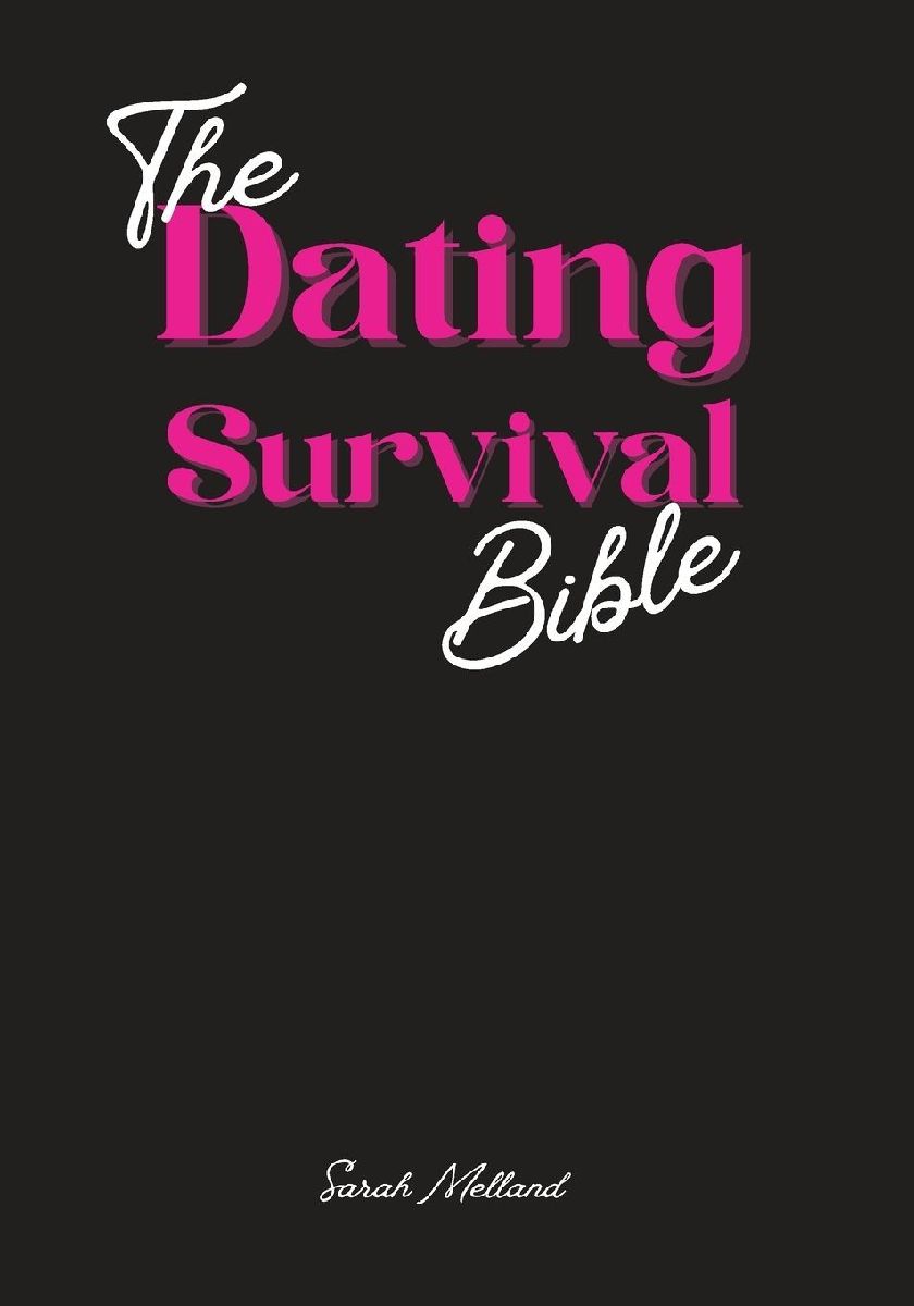 The Dating Survival Bible