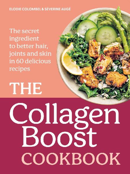 The Collagen Boost Cookbook