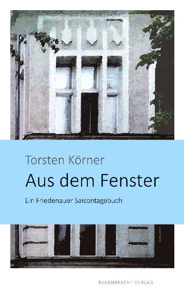 Aus dem Fenster