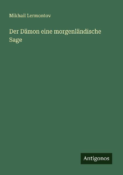 Der Dämon eine morgenländische Sage