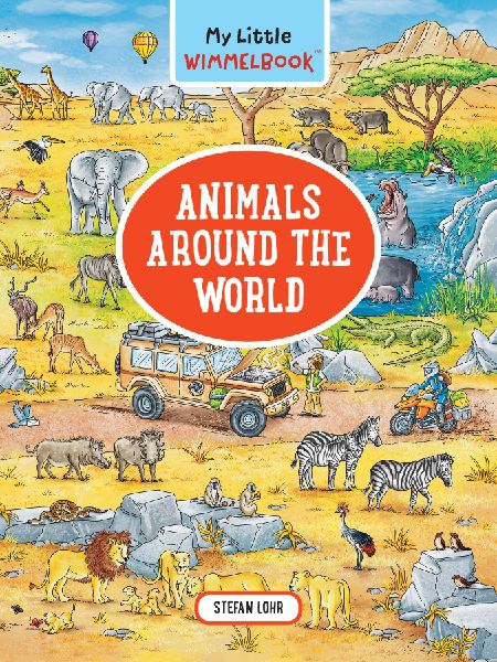 My Little Wimmelbook(r)--Animals Around the World