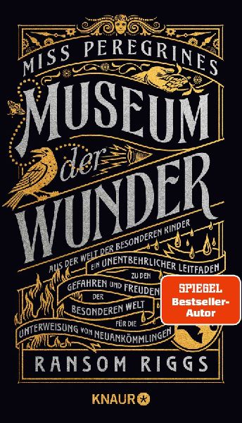 Miss Peregrines Museum der Wunder. Aus der Welt der besonderen...