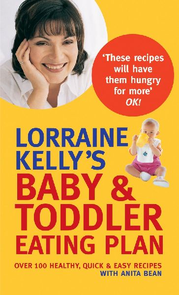 Lorraine Kellys Baby and Toddler Eating