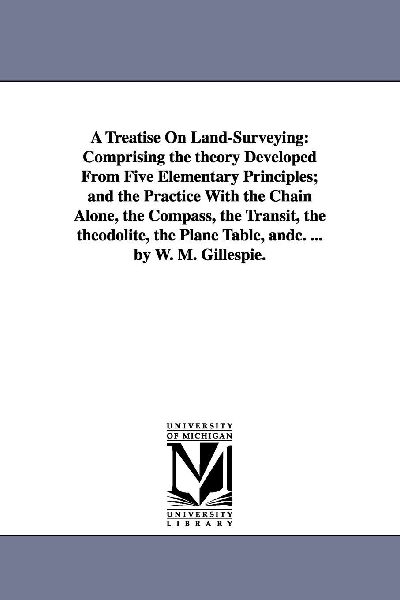 A Treatise On Land-Surveying