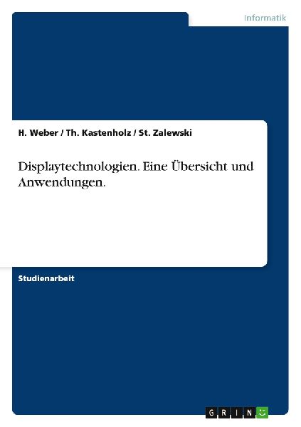 Displaytechnologien. Eine Übersicht und Anwendungen.