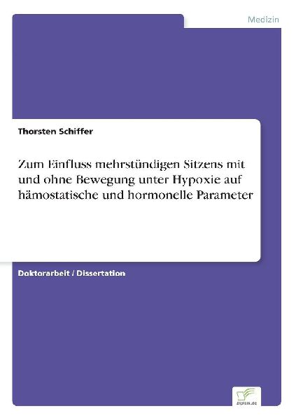 Zum Einfluss mehrstündigen Sitzens mit und ohne Bewegung unte...
