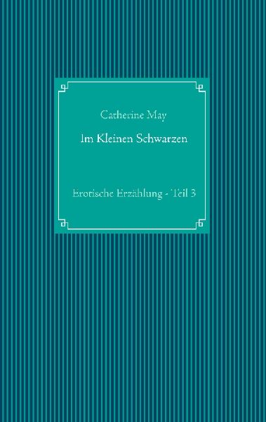 Im Kleinen Schwarzen - Teil 3