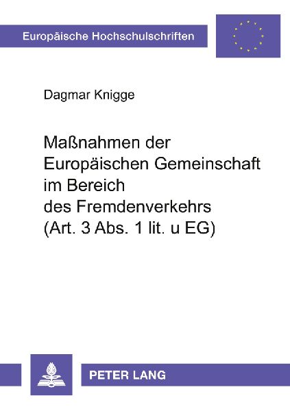 Maßnahmen der Europäischen Gemeinschaft im Bereich des Fremd...