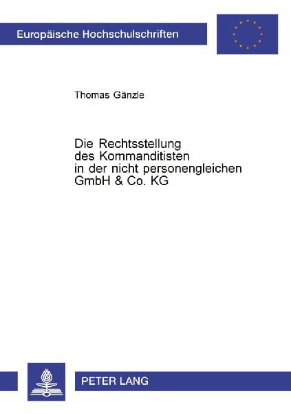 Die Rechtsstellung des Kommanditisten in der nicht personengle...