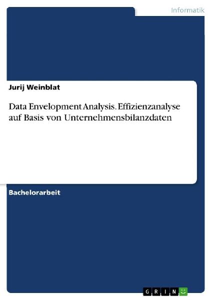 Data Envelopment Analysis. Effizienzanalyse auf Basis von Unte...