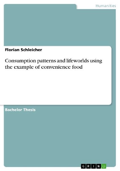 Consumption patterns and lifeworlds using the example of conve...