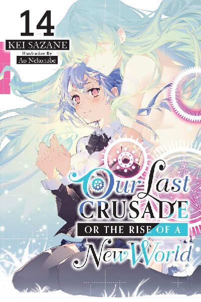 Our Last Crusade or the Rise of a New World, Vol. 14 (light no...