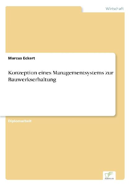 Konzeption eines Managementsystems zur Bauwerkserhaltung