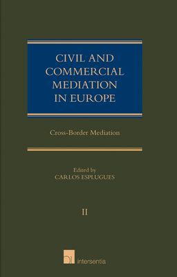 Civil and Commercial Mediation in Europe, vol. II